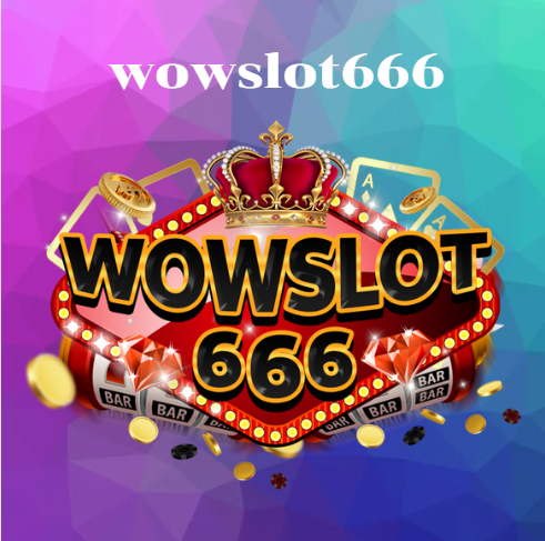 wowslot666 แจกเงินรางวัลโบนัส เว็บเดียวจบ ฝากถอนผ่านระบบออโต้