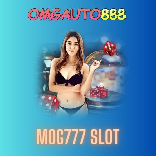 mog777 slot สร้างรายได้ใหม่ด้วยสล็อต